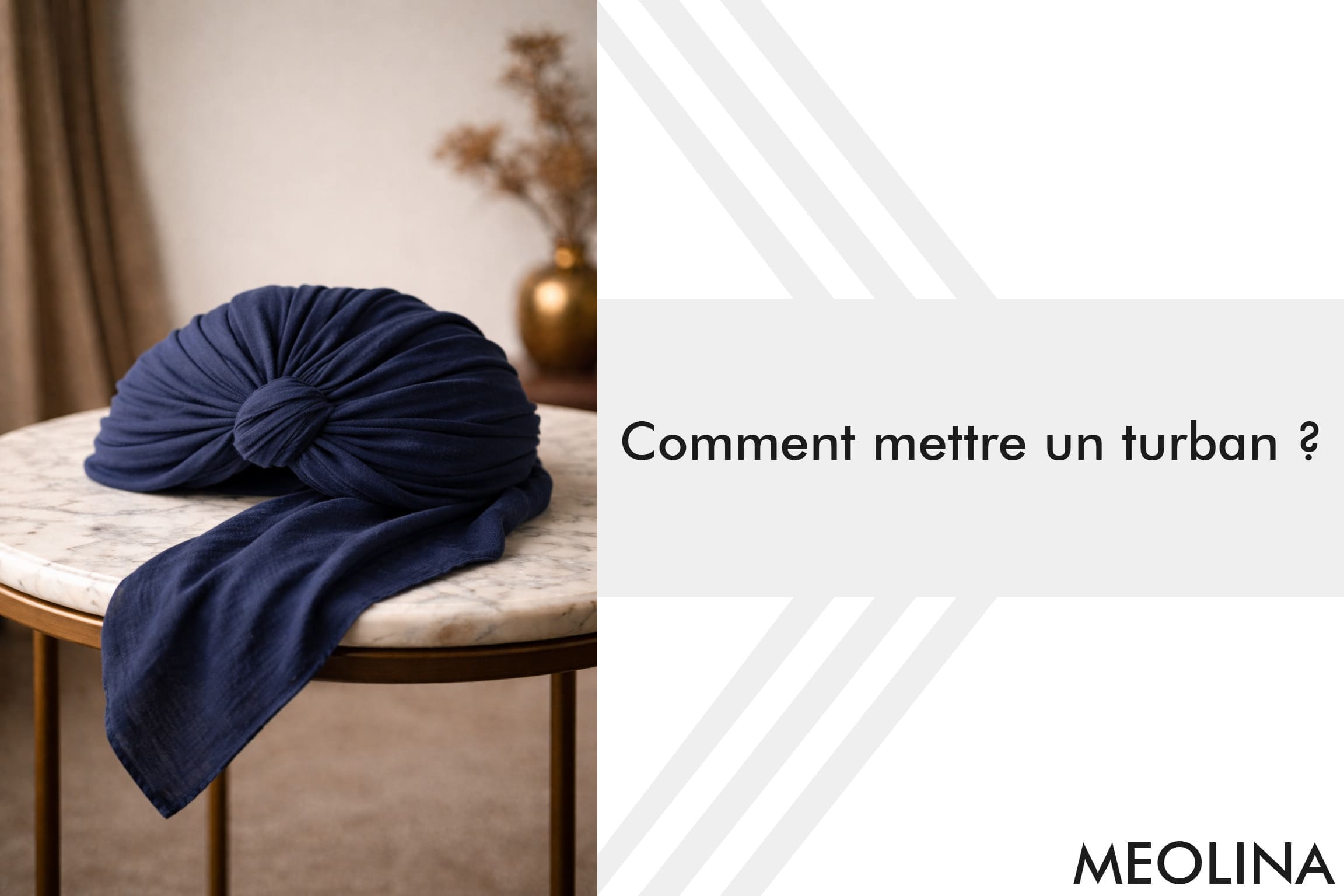 Comment mettre un turban ?